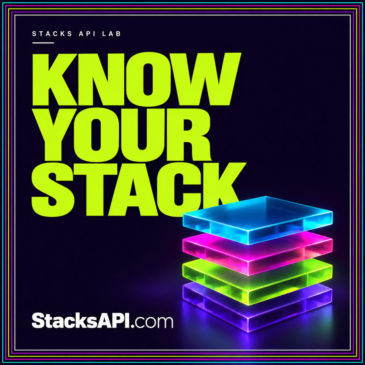 Neon lime Know Your Stack typography with colorful stacked software layers and a StacksAPI.com label.